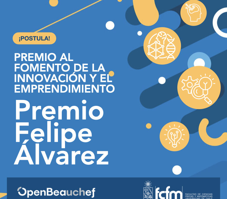 Convocatoria abierta para la tercera versión del Premio Felipe Álvarez, para el fomento a la innovación y emprendimiento.